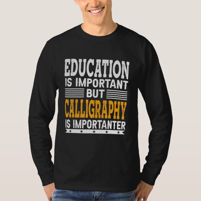 T-shirt La calligraphie est importante - Calligraphe (Devant)
