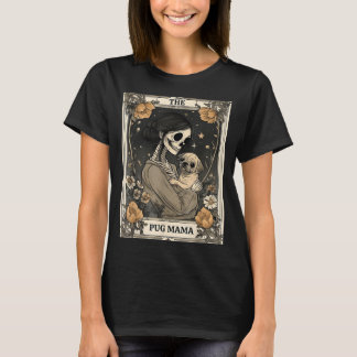 T-shirt La carte de tarot squelette de maman Pug Chien de 