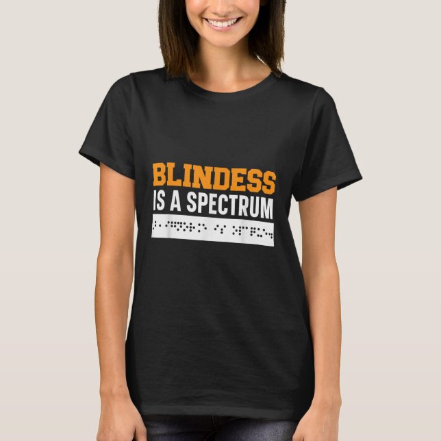 T-shirt La Cécité Est Un Spectre Braille Conscience De La  (Devant)