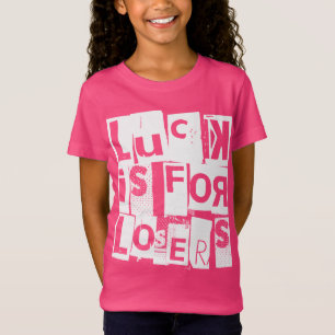T-Shirt La chance est pour les perdants Citation drôle La