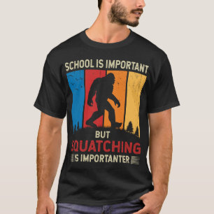 T-shirt La chasse au Sasquatch est plus importante Drôle d