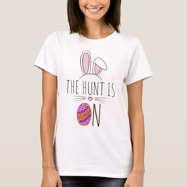 T-shirt La Chasse Est Sur La Chasse Aux Oeufs De Pâques Bu (Devant)