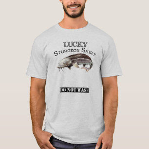 T-shirt La chemise chanceuse d'esturgeon ne lavent pas