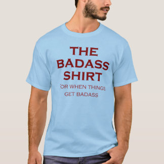 T-shirt La chemise de Badass