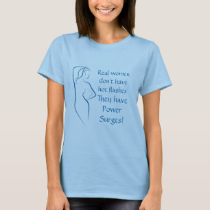 T-shirt La chemise de ménopause - surtension !