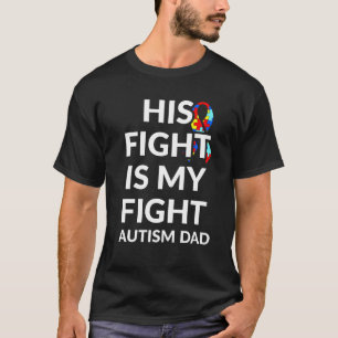 T-shirt La chemise de papa d'autisme son combat est mon