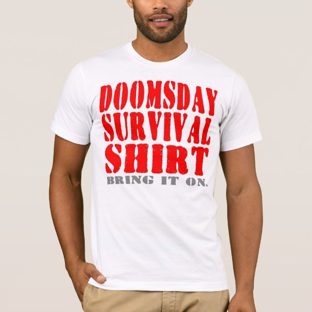 T-shirt La chemise de survie de jour du Jugement dernier - (Devant)