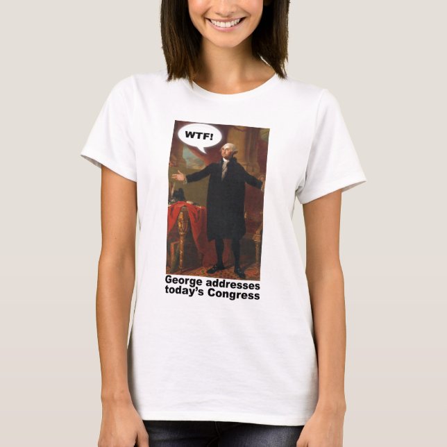 T-shirt La chemise des femmes de George Washington WTF (Devant)