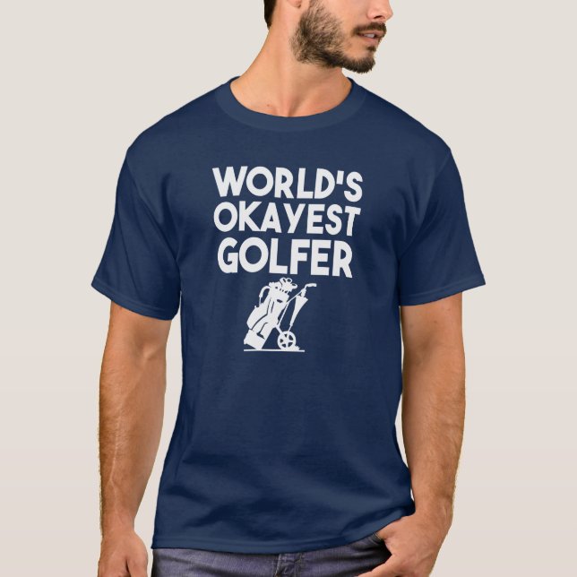 T-shirt La chemise des hommes drôles de golfeur d'Okayest (Devant)