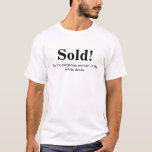 T-shirt La chemise du marié avec une citation drôle :<br><div class="desc">La chemise du marié avec une citation drôle : "Vendu ! À la femme magnifique dans la robe blanche". Garanti de faire des rires.  Particulièrement créé pour un couple avec un grand sens de l'humour.</div>
