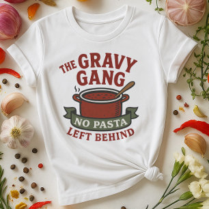 T-shirt La Chemise Gravy Gang   Pas De Pâtes Laissées Derr
