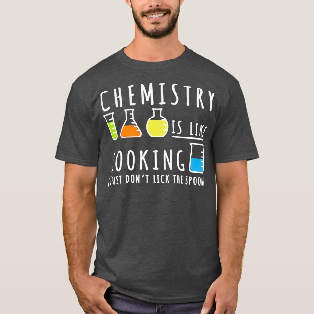 T-shirt La chimie est comme    cuisinerScience Humour cade (Devant)