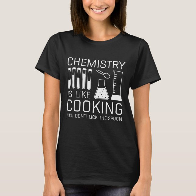 T-shirt La chimie est comme la Cuisine (Devant)