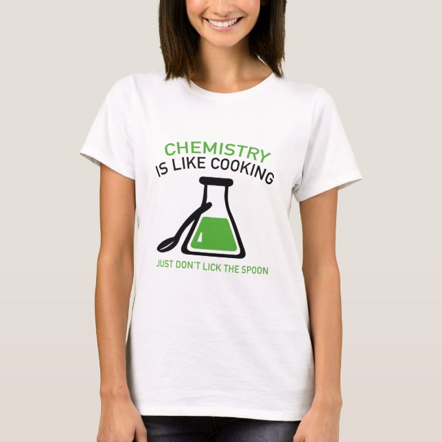 T-shirt La chimie est comme la Cuisine (Devant)