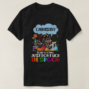 T-shirt La chimie est comme la Cuisine ne pas lécher Spoo