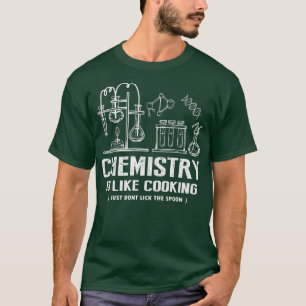 T-shirt La chimie est comme la science Cuisine Humour Ense