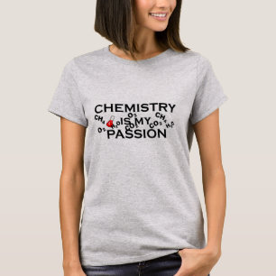 T-shirt la chimie est ma passion drôle les citations de ch