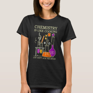 T-shirt La chimie scientifique, c'est comme la Cuisine