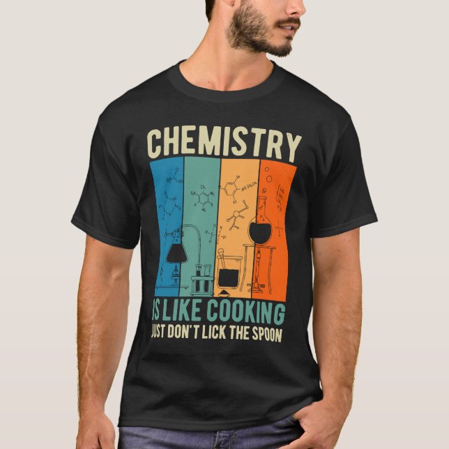 T-shirt La chimie scientifique, c'est comme la Cuisine (Devant)