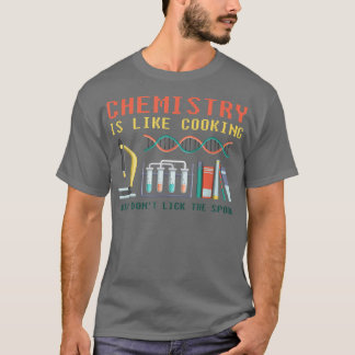 T-shirt la chimie scientifique drôle est comme la cuisine 