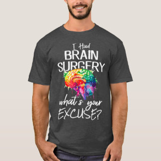 T-shirt La chirurgie du cerveau Excusez la chirurgie du ce