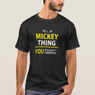 T-shirt la chose de MICKEY d'A des thingIt, vous ne