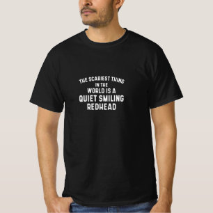 T-shirt La Chose la plus effrayante, la Tête Rougeâtre