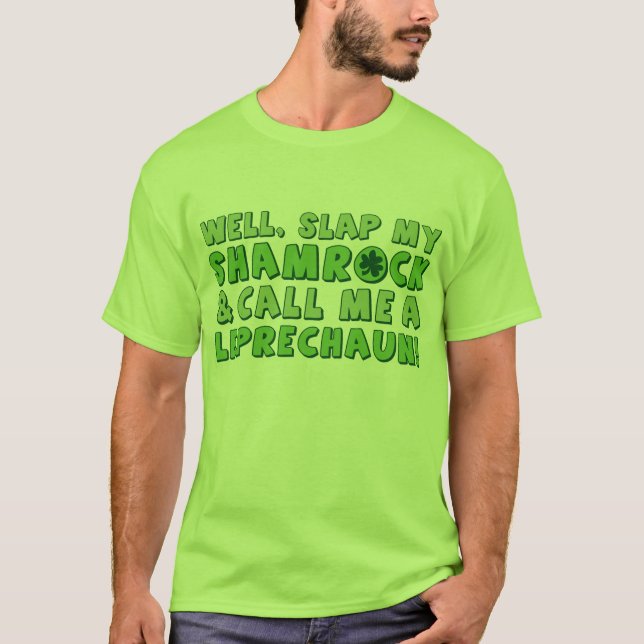 T-shirt La claque bonne mon shamrock et m'appellent un (Devant)