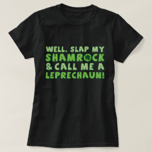 T-shirt La claque bonne mon shamrock et m'appellent un