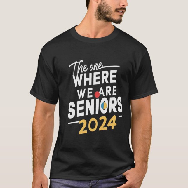 T-shirt La classe des aînés où nous sommes en 2024 (Devant)