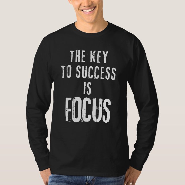 T-shirt La clé du succès est la motivation ciblée (Devant)