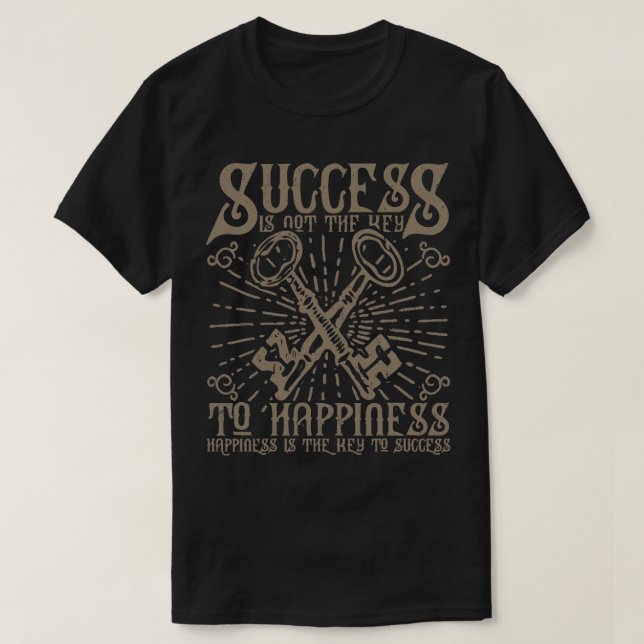 T-shirt La clé du succès pour le bonheur (Design devant)