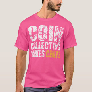 T-shirt La collecte de pièces vaut la peine