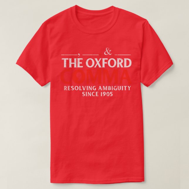 T-shirt La Comma D'Oxford Résoudre L'Ambiguïté Depuis 1905 (Design devant)