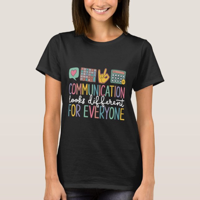 T-shirt La Communication Semble Différente Pour Tous L'Aut (Devant)