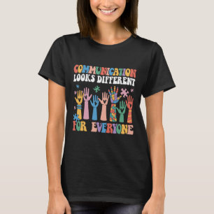 T-shirt La Communication Semble Différente Pour Tous L'Aut