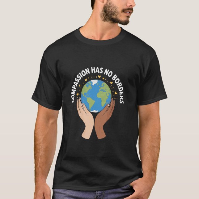 T-shirt La compassion n'a pas de frontières Embrasser la d (Devant)