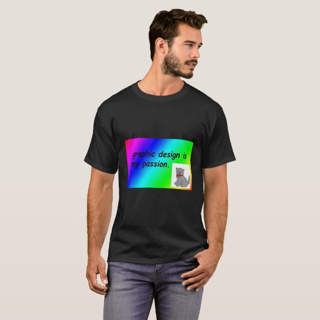 T-shirt La conception de graphiques est ma passion (Devant entier)