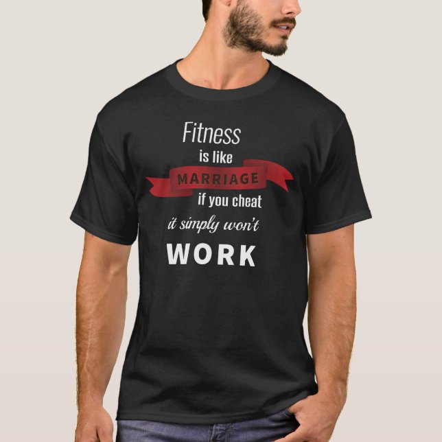T-shirt La condition physique est comme le mariage - drôle (Devant)