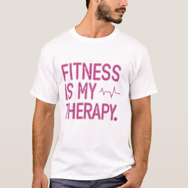 T-shirt La condition physique est ma thérapie (Devant)