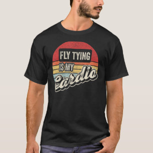 T-shirt La confection de mouches est mon cardio vintage ré