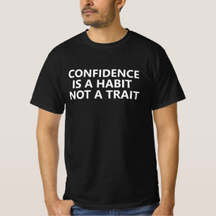 T-shirt La confiance est une habitude et non un trait