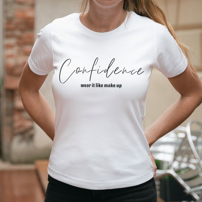 T-shirt La Confiance Porte-La Comme Se Composer | Confiant (Créateur téléchargé)