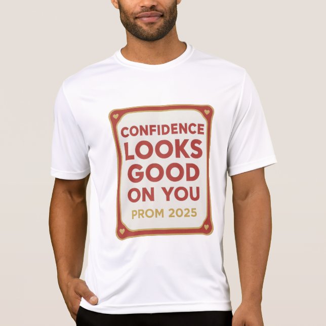 T-shirt La Confiance Vous Semble Bonne Prom 2025 (Devant)