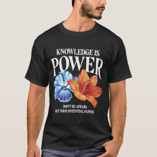 T-shirt La connaissance est fleur de pouvoir