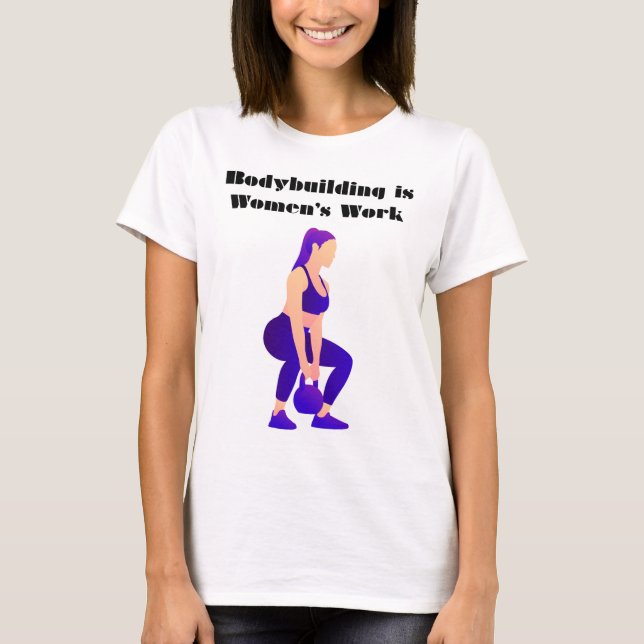 T-shirt La construction du corps est le travail des femmes (Devant)
