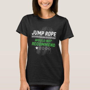 T-shirt La Corde De Sauts Ne Recommande Pas L'Humour Drôle