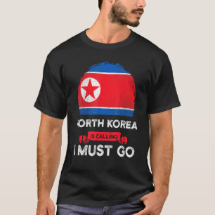 T-shirt La Corée Du Nord Dit Que Je Dois Aller Héritage No
