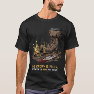 T-shirt La Couronne est tombée - l'âge des Rebelles