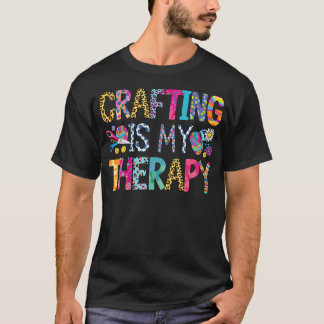 T-shirt La création est ma thérapie Tricot Couture Crochet